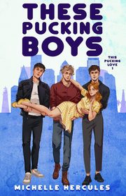 These Pucking Boys, Hercules Michelle