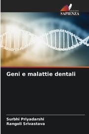 Geni e malattie dentali, Priyadarshi Surbhi