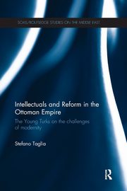 Intellectuals and  Reform in the Ottoman Empire, Taglia Stefano