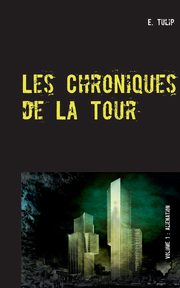 Les Chroniques de La Tour, Tulip E.