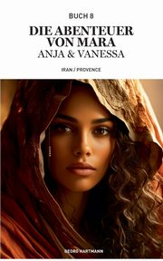 Die Abenteuer von Mara, Anja und Vanessa, Hartmann Georg