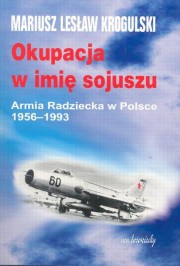 ksiazka tytu: Okupacja w imi sojuszu autor: Krogulski Mariusz Lesaw