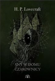Sny w domu czarownicy, Lovecraft Howard Phillips
