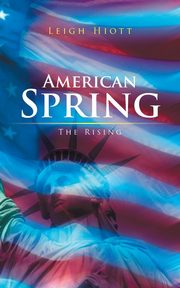 American Spring, Hiott Leigh