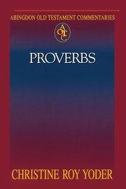 Proverbs, Yoder Christine Roy