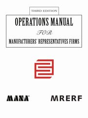 Operations Manual for Manufacturers' Representatives FirmsThird Edition, Educational Research Foundation Manufac