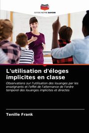 L'utilisation d'loges implicites en classe, Frank Tenille