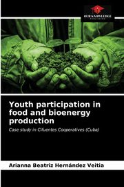 Youth participation in food and bioenergy production, Hernndez Veitia Arianna Beatriz