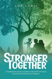 ksiazka tytu: Stronger Together autor: Lewis Amy