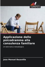 ksiazka tytu: Applicazione dello psicodramma alla consulenza familiare autor: Bezanilla Jos Manuel