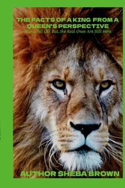 ksiazka tytu: The Facts of a King From a Queen's Perspective autor: Brown Sheba