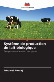 Syst?me de production de lait biologique, Ponraj Perumal