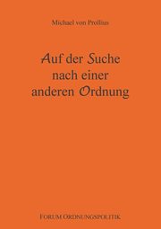 Auf der Suche nach einer anderen Ordnung, Prollius Michael von