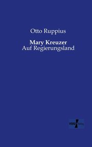 Mary Kreuzer, Ruppius Otto