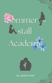Sommerstall Academy, Aurel Jarah