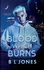 Blood Which Burns, Jones BL
