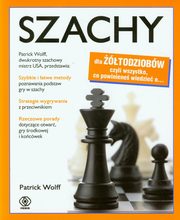 ksiazka tytu: Szachy dla todziobw autor: Wolff Patrick