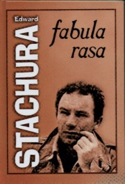 Fabula rasa, Stachura Edward