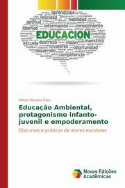 Educa?o Ambiental, protagonismo infanto-juvenil e empoderamento, Moreira Silva Mirtes