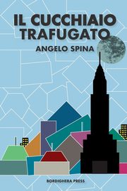 Il cucchiaio trafugato, Spina Angelo