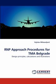 Rnp Approach Procedures for Tma Belgrade, Milosavljevi Vojislav