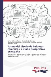 Futuro del dise?o de baldosas cermicas, Colomer Ramos Javier