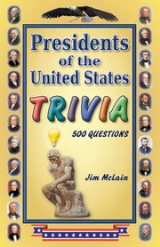 Presidents of the United States Trivia, McLain Jim