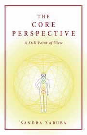 The Core Perspective, Zaruba Sandra