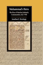 Muhammad's Heirs, Brockopp Jonathan E.