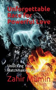 Unforgettable Race for Powerful Love, Mumin Zahir