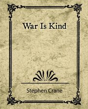 War Is Kind, Stephen Crane Crane