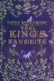 ksiazka tytu: The King's Favorite autor: Crosby Tanya Anne