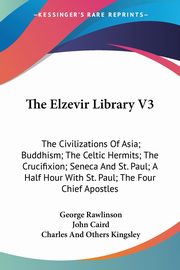 The Elzevir Library V3, Rawlinson George