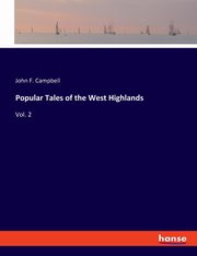 Popular Tales of the West Highlands, Campbell John F.