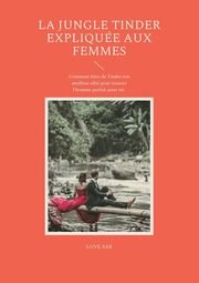 La jungle Tinder explique aux femmes, Sab Love