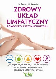 Zdrowy ukad limfatyczny, Lemole Gerald