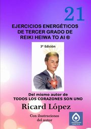 Ejercicios energticos de tercer grado de Reiki Heiwa to Ai ?, Lpez Ricard