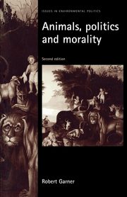 Animals, politics and morality, Garner Robert