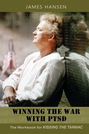 Winning the War With PTSD, Hansen James