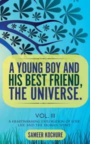 A Young Boy And His Best Friend, The Universe. Vol. III, Kochure Sameer