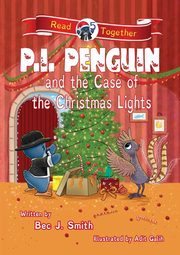 P.I. Penguin and the Case of the Christmas Lights, Smith Bec J.