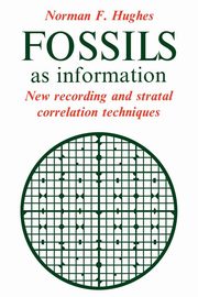Fossils as Information, Hughes Norman F.