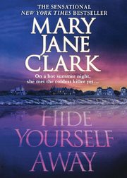 Hide Yourself Away, Clark Mary Jane
