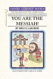 You Are the Messiah!, Laborde Brock
