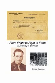 From Fright to Fight to Farm, Kaufman Ernest