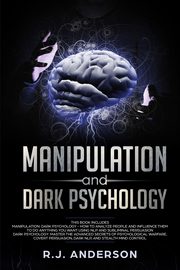 Manipulation and Dark Psychology, Anderson R.J.