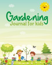 Gardening Journal For Kids, Larson Patricia