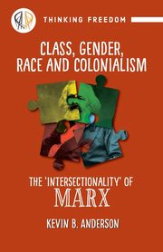 Class, Gender, Race and Colonization, Anderson Kevin B