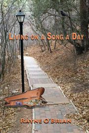 Living on a Song a Day , O'Brian Rayne