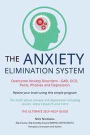 The Anxiety Elimination System, Nicolaou Nick